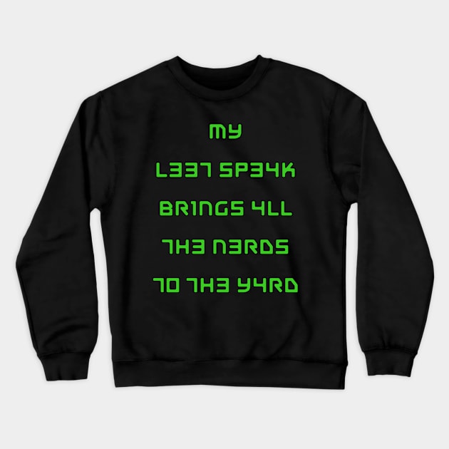 L337 5P34K Crewneck Sweatshirt by PorcelainRose